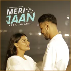 Meri Jaan ! (feat. Shivangi)